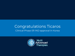 WuXi Advanced Therapies Ticaros Approval